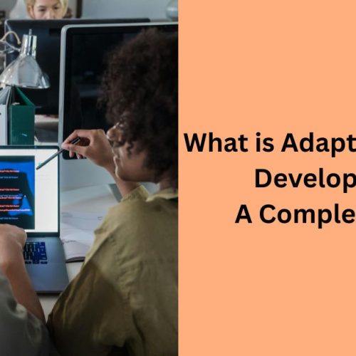 What is Adaptive Software Development A Complete Guide